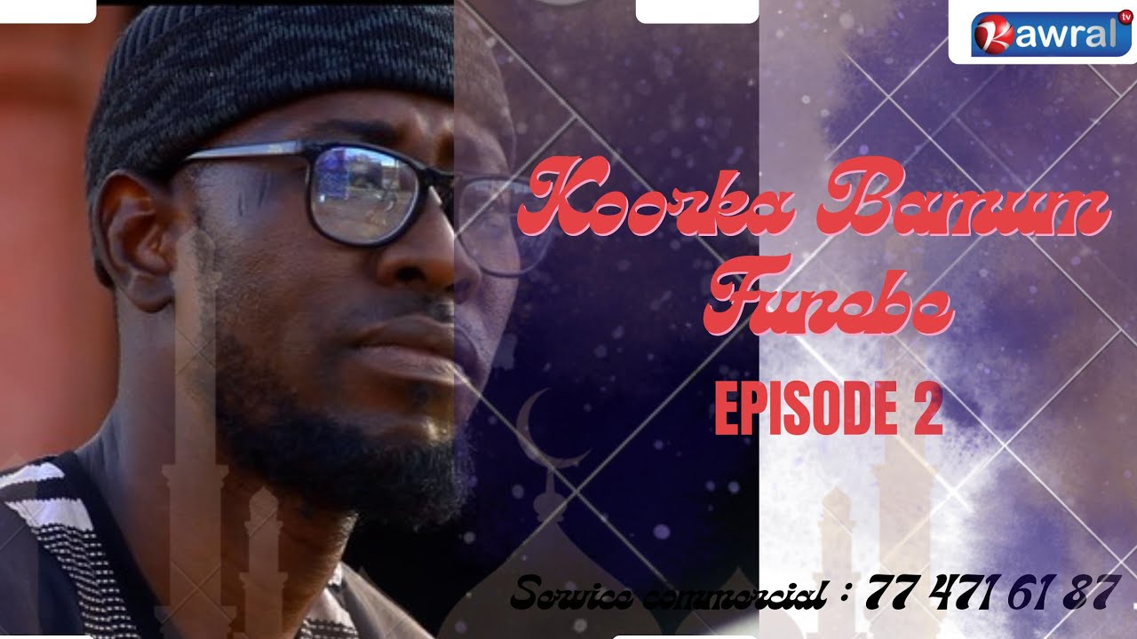 Koorka Bamum funébé 2025 Episode 2