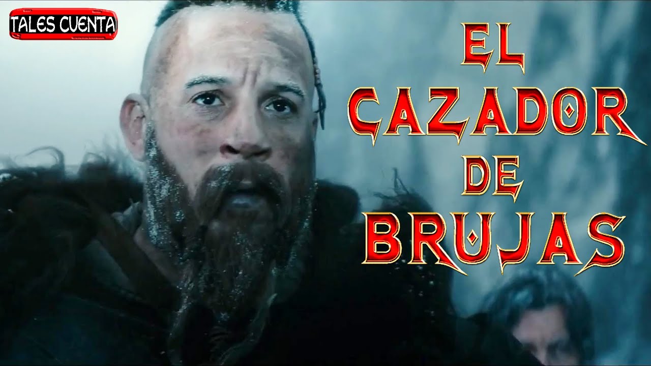 EL ÙLTIMO CAZADOR DE BRUJAS (RESUMEN) TALES CUENTA