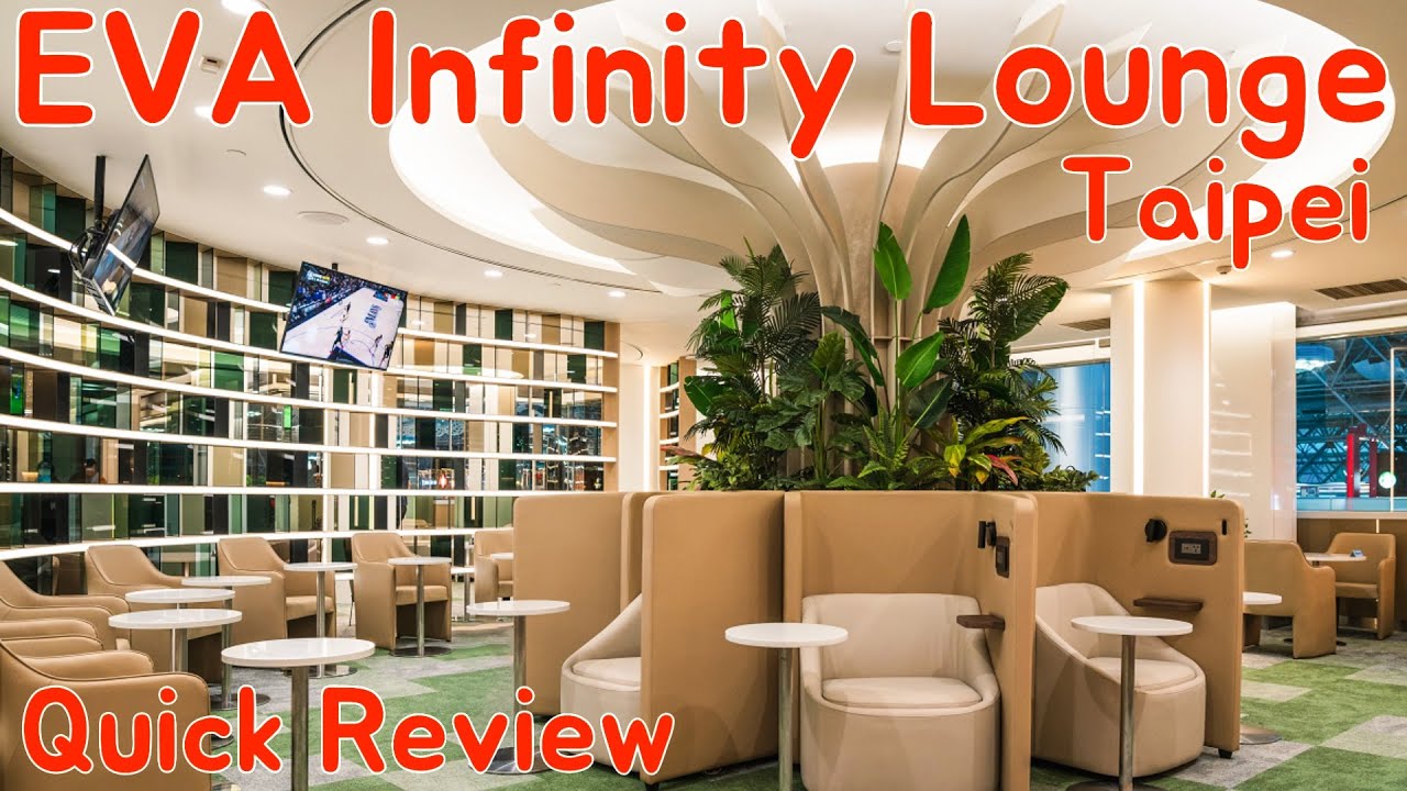 EVA Infinity Lounge, Taipei (TPE) - Quick Review