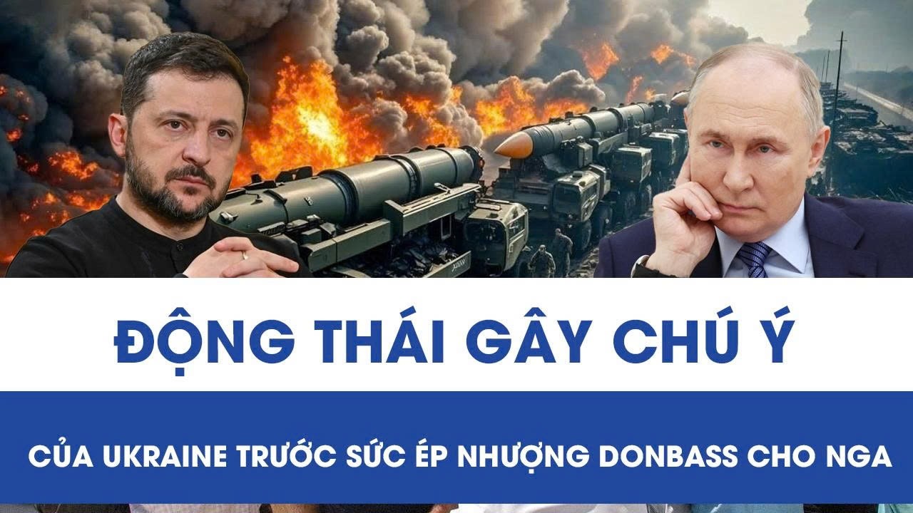 Động thái gây chú ý của Ukraine trước sức ép nhượng “điểm nóng” Donbass cho Nga