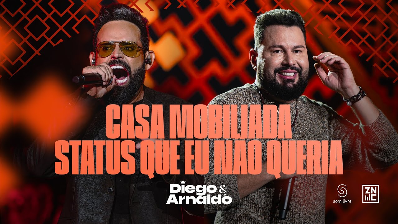 Diego & Arnaldo - Casa Mobiliada / Status Que Eu Não Queria - Ao Vivo em São Paulo