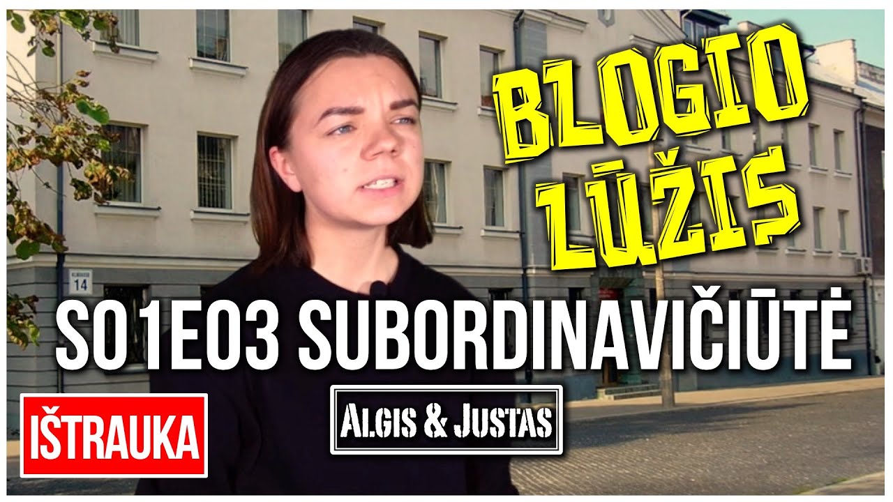 Algis ir Justas: Blogio Lūžis. S01E03 Subordinavičiūtė TEASER
