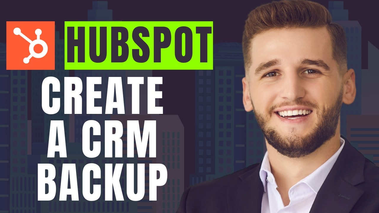 How To Create A Crm Backup In Hubspot