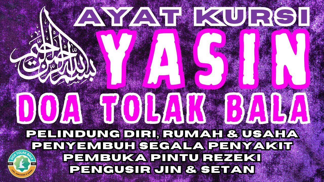 Surat Yasin & Ayat Kursi | Doa Tolak Bala, Doa Selamat, Doa Menolak Musibah | Bulan Syaban