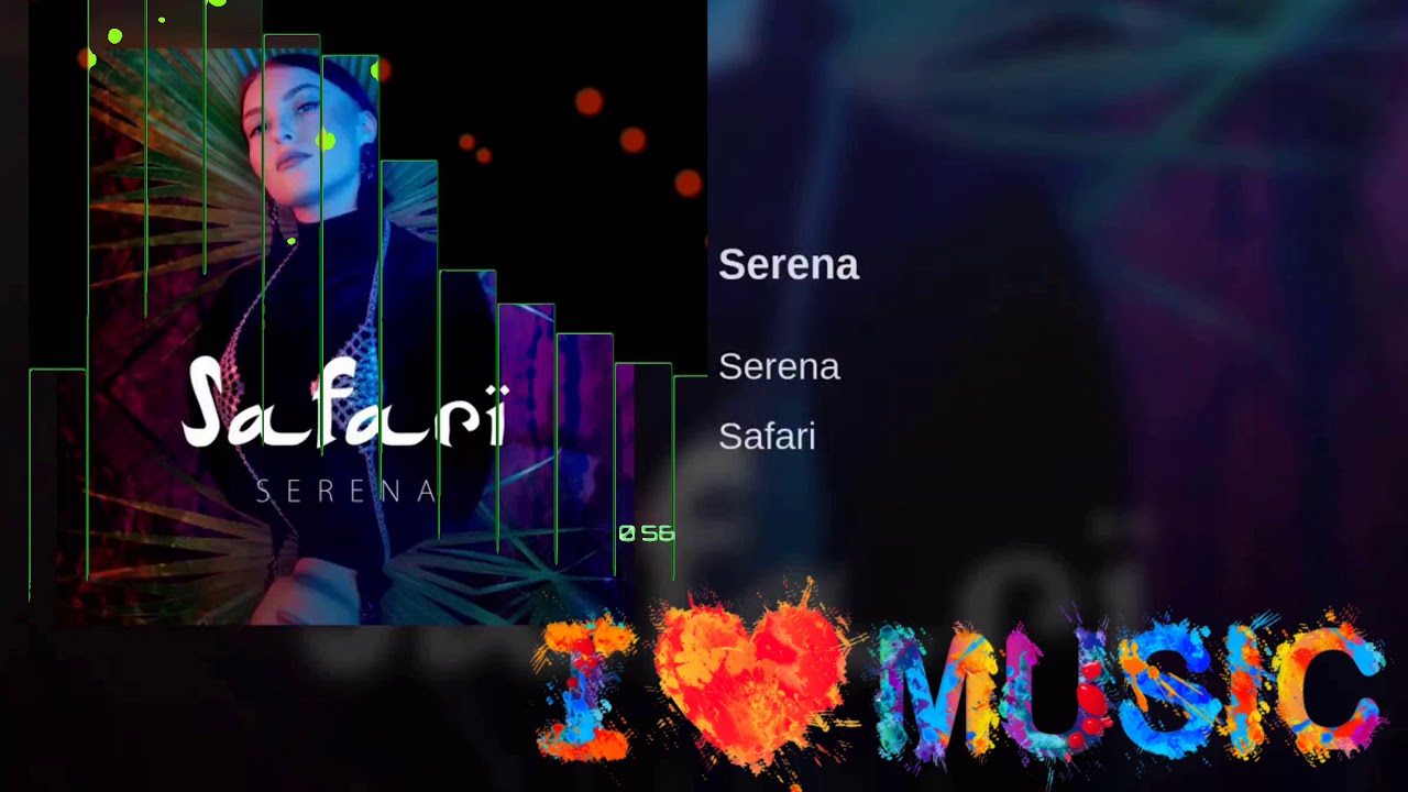 (LoveMusic)Serena - Safari 2020