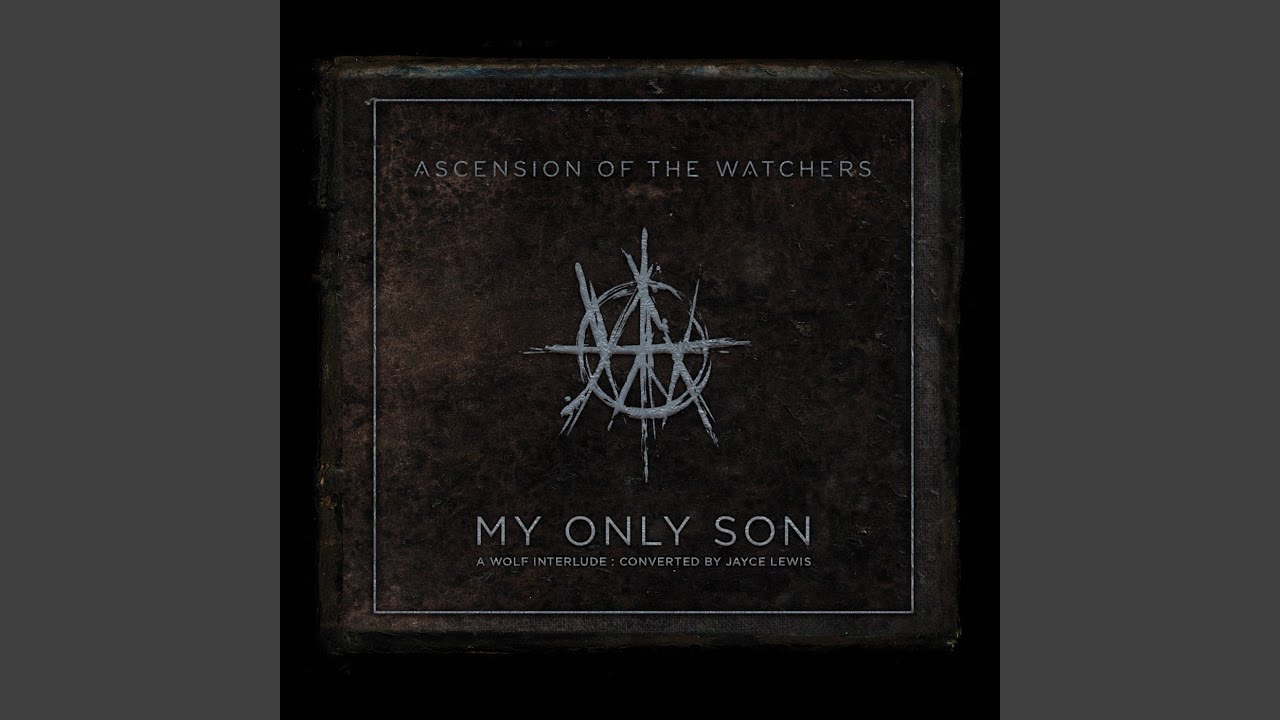 My Only Son: A Wolf Interlude (Converted by Jayce Lewis)