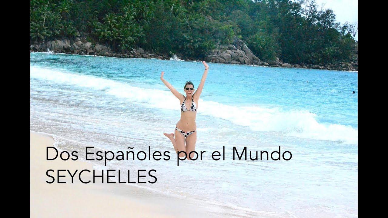 Dos Españoles por el Mundo - Vacaciones en Seychelles
