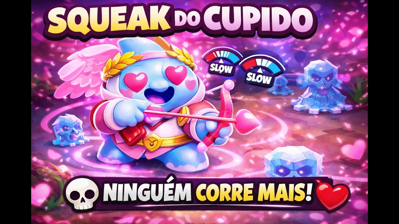 SQUEAK DO CUPIDO: NINGUÉM CORRE MAIS! 💀💘 #brawlstars #brawl