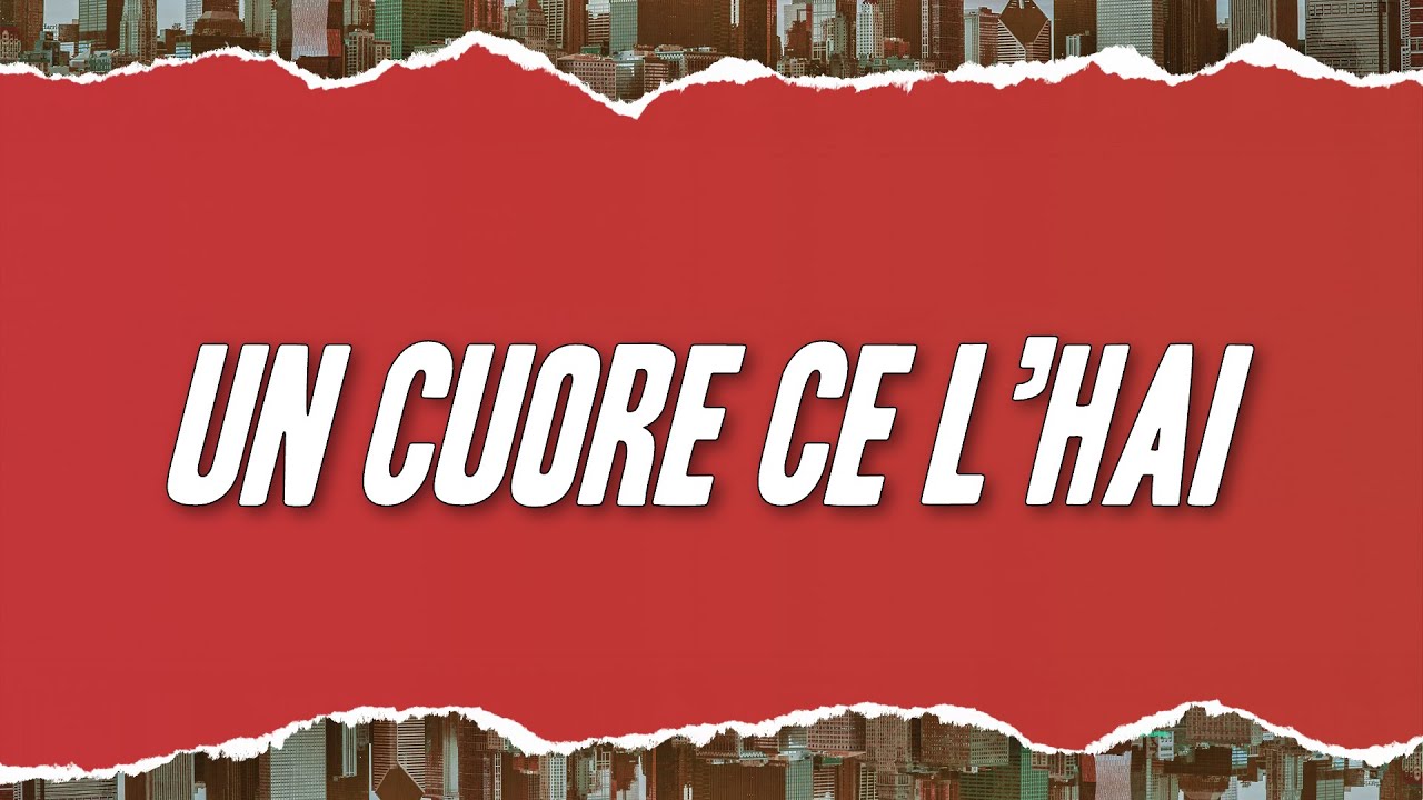 Gigi D'Alessio - Un cuore ce l’hai (Testo)
