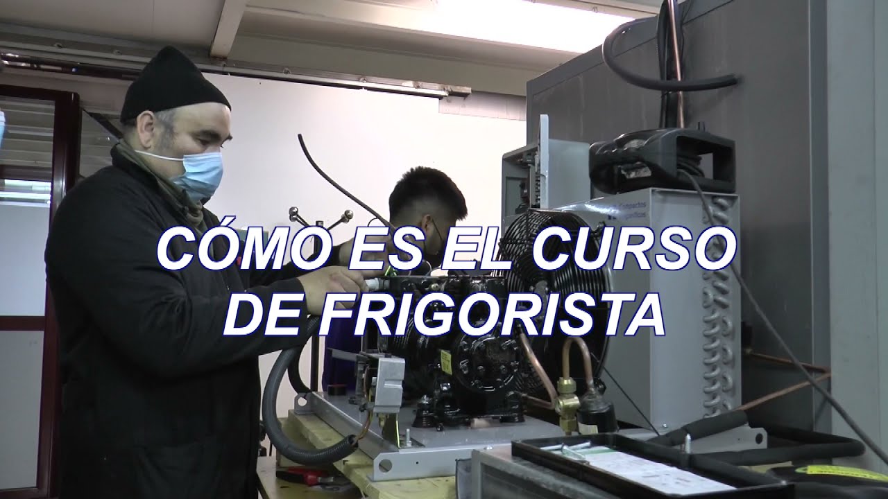 C&oacute;mo es el curso de frigorista