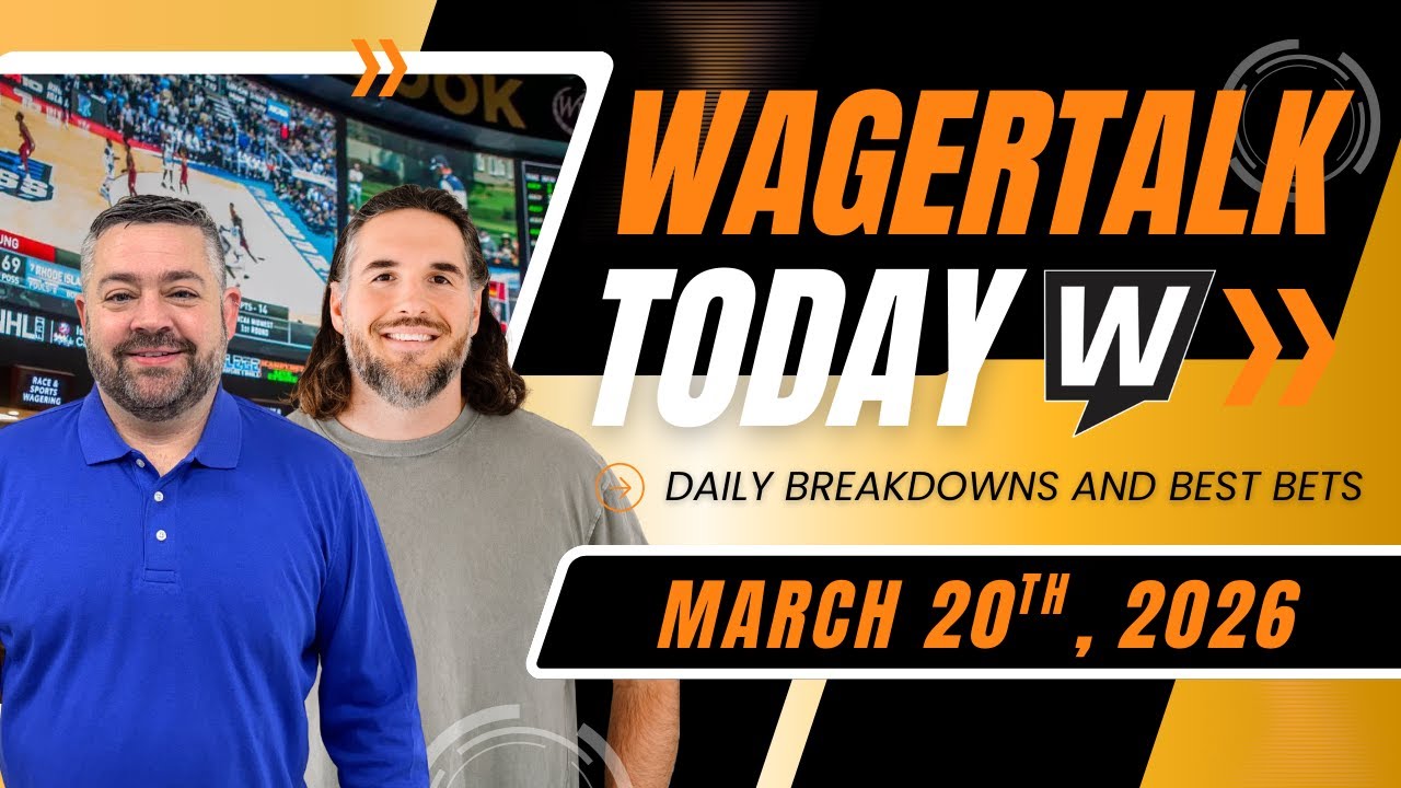 Don't Miss These Friday Bets! | March Madness & NBA Picks & Best Bets | WagerTalk Today 3/20