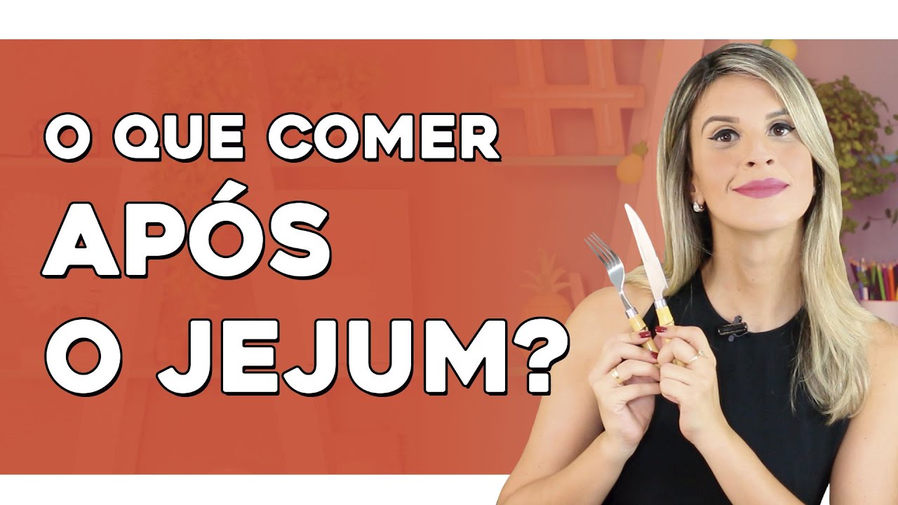 O que eu como depois do Jejum? [Jejum Inteligente]