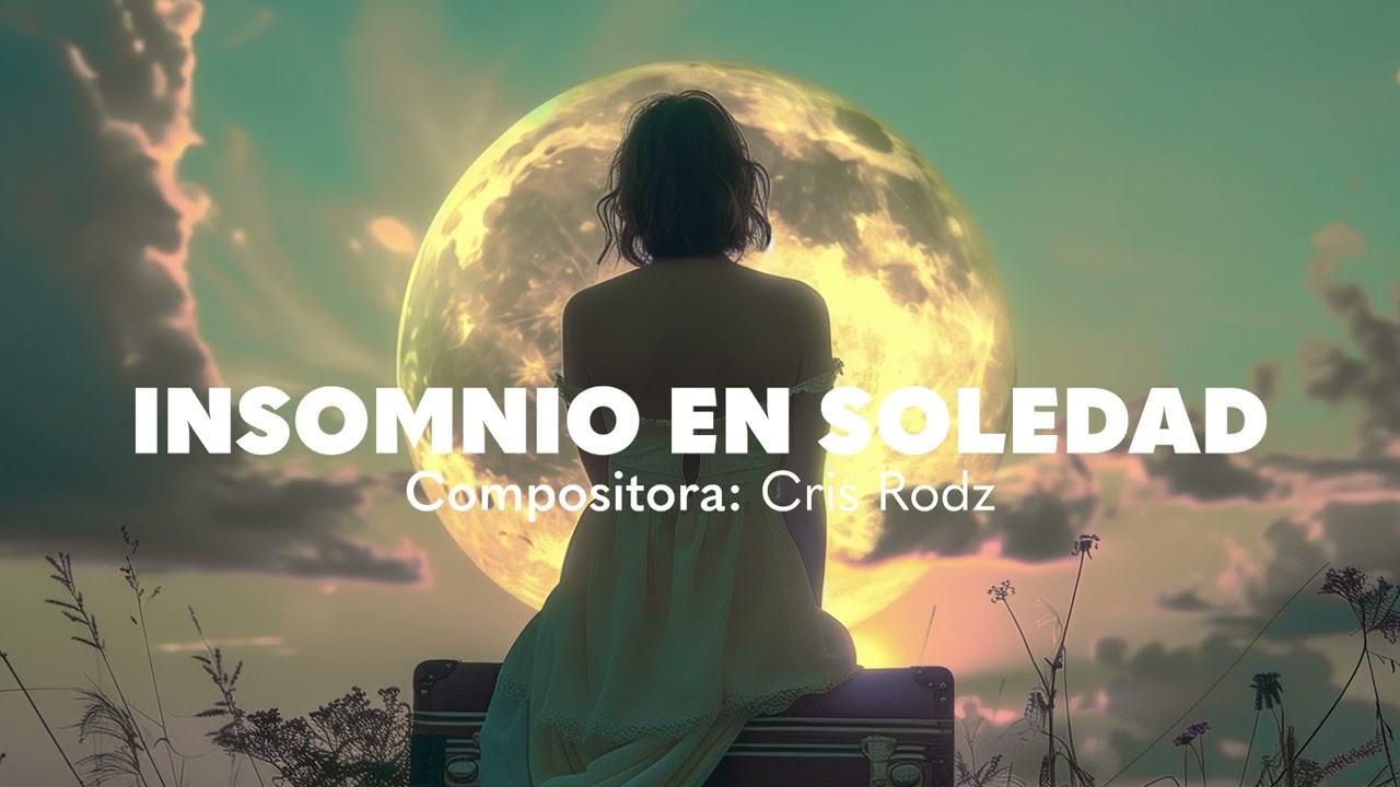 Insomnio en soledad | Cris Rodz (Versión original) #composition #newsong #musica #music