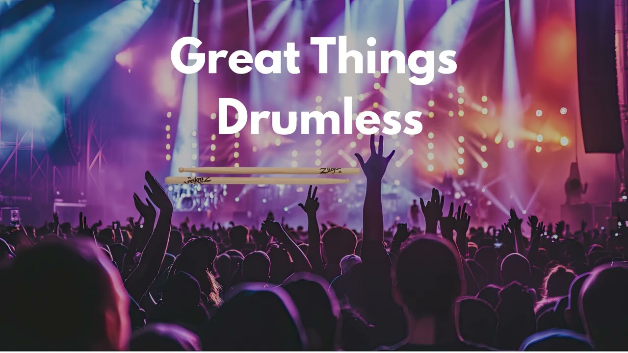 Great Things by Phil Wickham (Drumless)