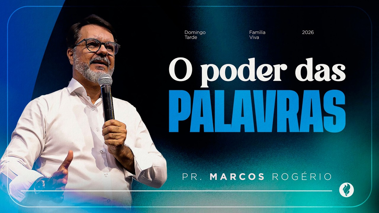 O Poder Das Palavras - Pr Marcos Rogério | Culto de Celebração Tarde