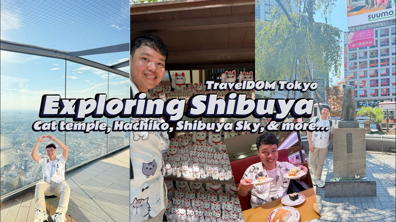 Exploring Shibuya,Tokyo🇯🇵(Cat Temple, Hachiko, Shibuya Sky, & more…