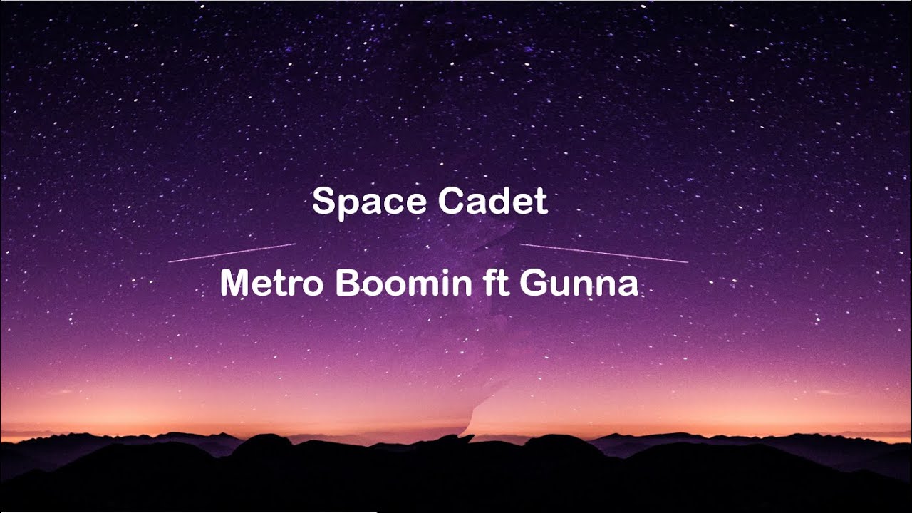 Space Cadet - Metro Boomin ft Gunna (clean lyrics)