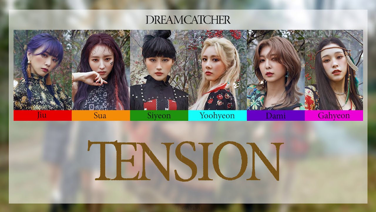 드림캐쳐 (Dreamcatcher) -  Tension [Color Coded Thaisub]
