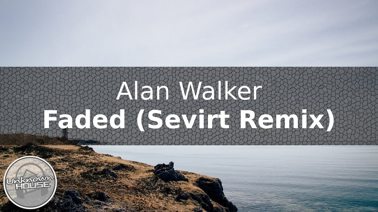 Alan Walker - Faded (Sevirt Remix)
