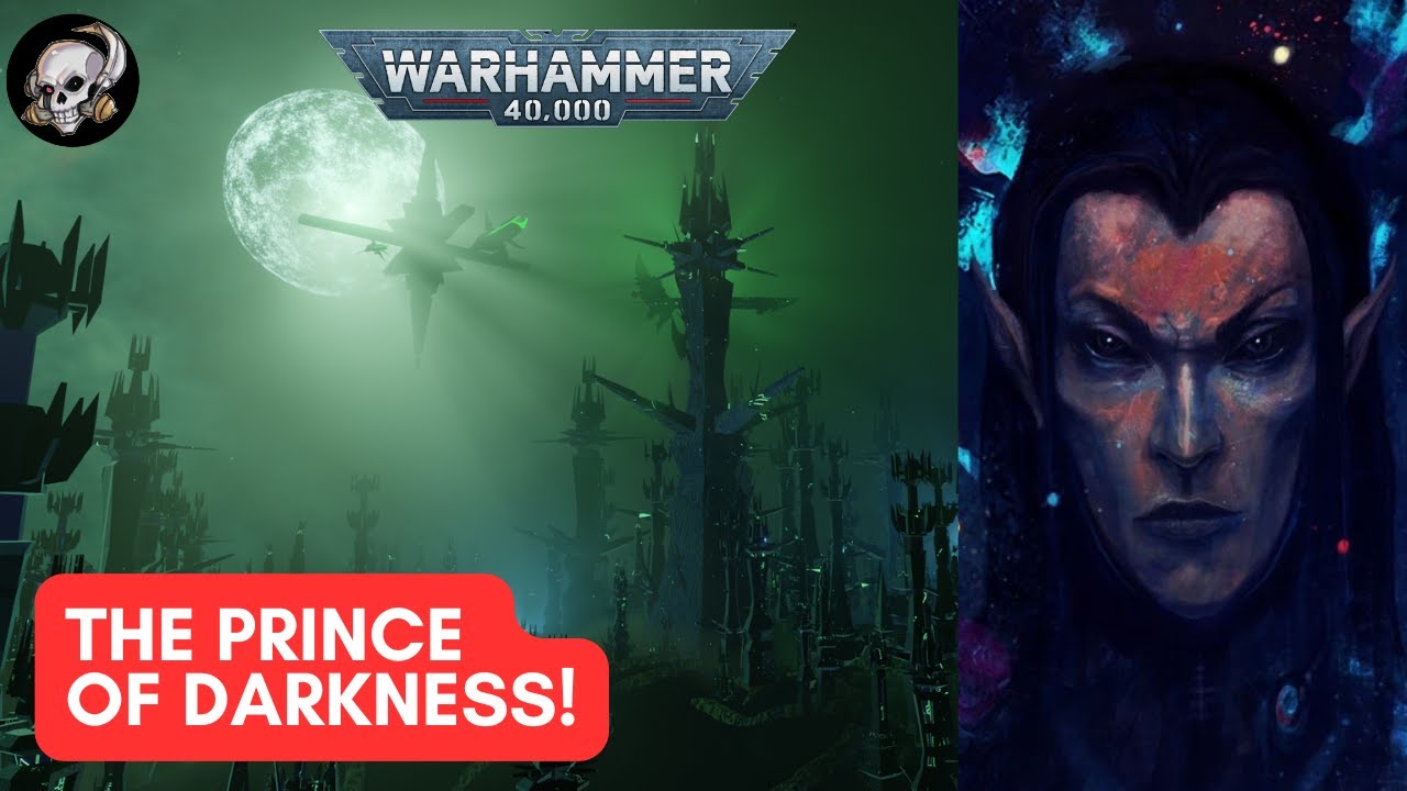 40K LORE - THE PRINCE OF DARKNESS