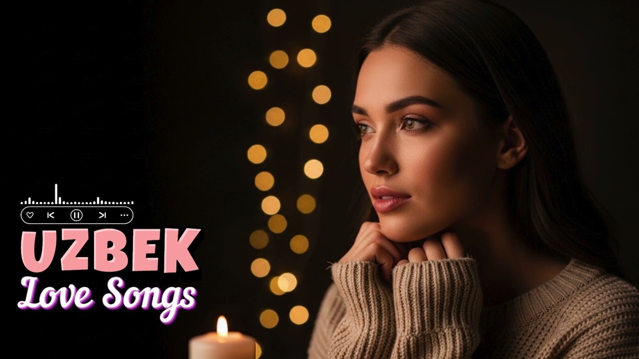 Uzbek Romantic Music Mix – Beautiful Love Ballads Playlist