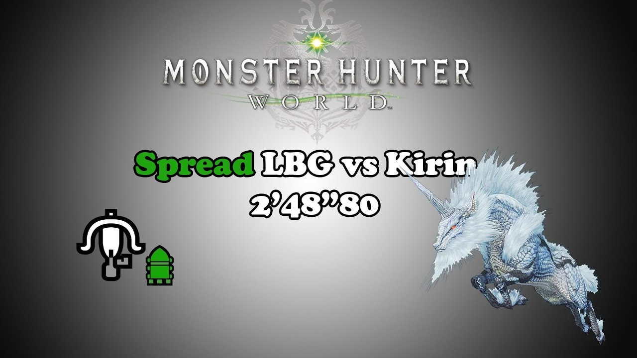 [MHW] Spread LBG vs Kirin - 2'48