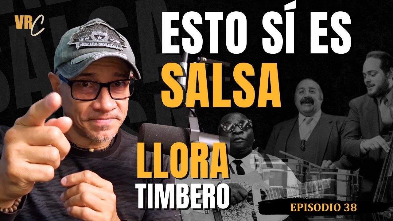 LLORA TIMBERO: un clásico de la MÚSICA AFROCUBANA y su arreglo espectacular | 𝙀𝙥𝙞𝙨𝙤𝙙𝙞𝙤 # 38 #salsa