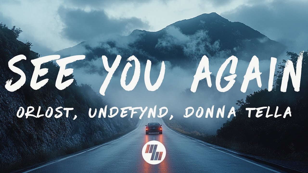 Orlost & UNDEFYND - See You Again (Lyrics) ft. Donna Tella