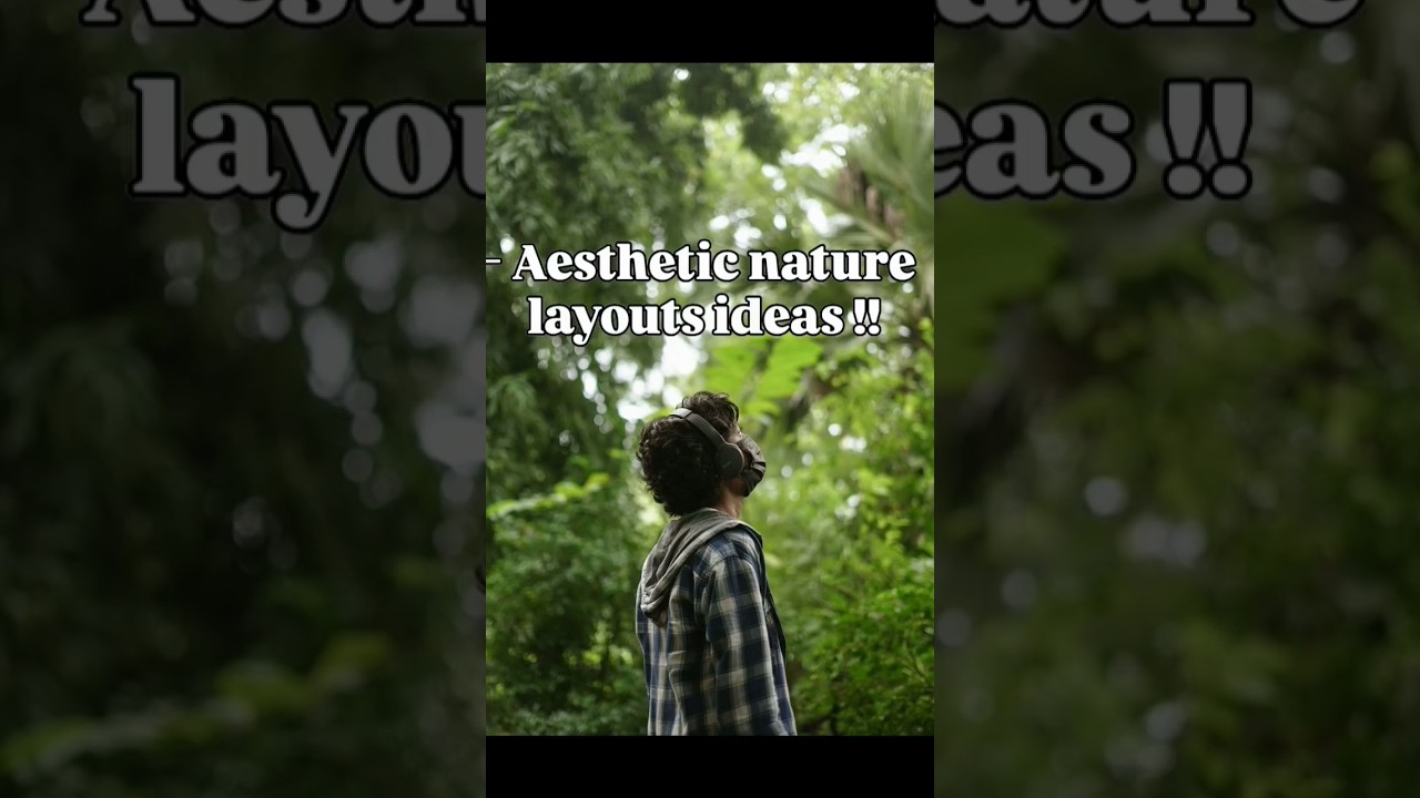 Aesthetic nature layout ideas #instastory #trending #naturelovers #instagram #story #layoutideas
