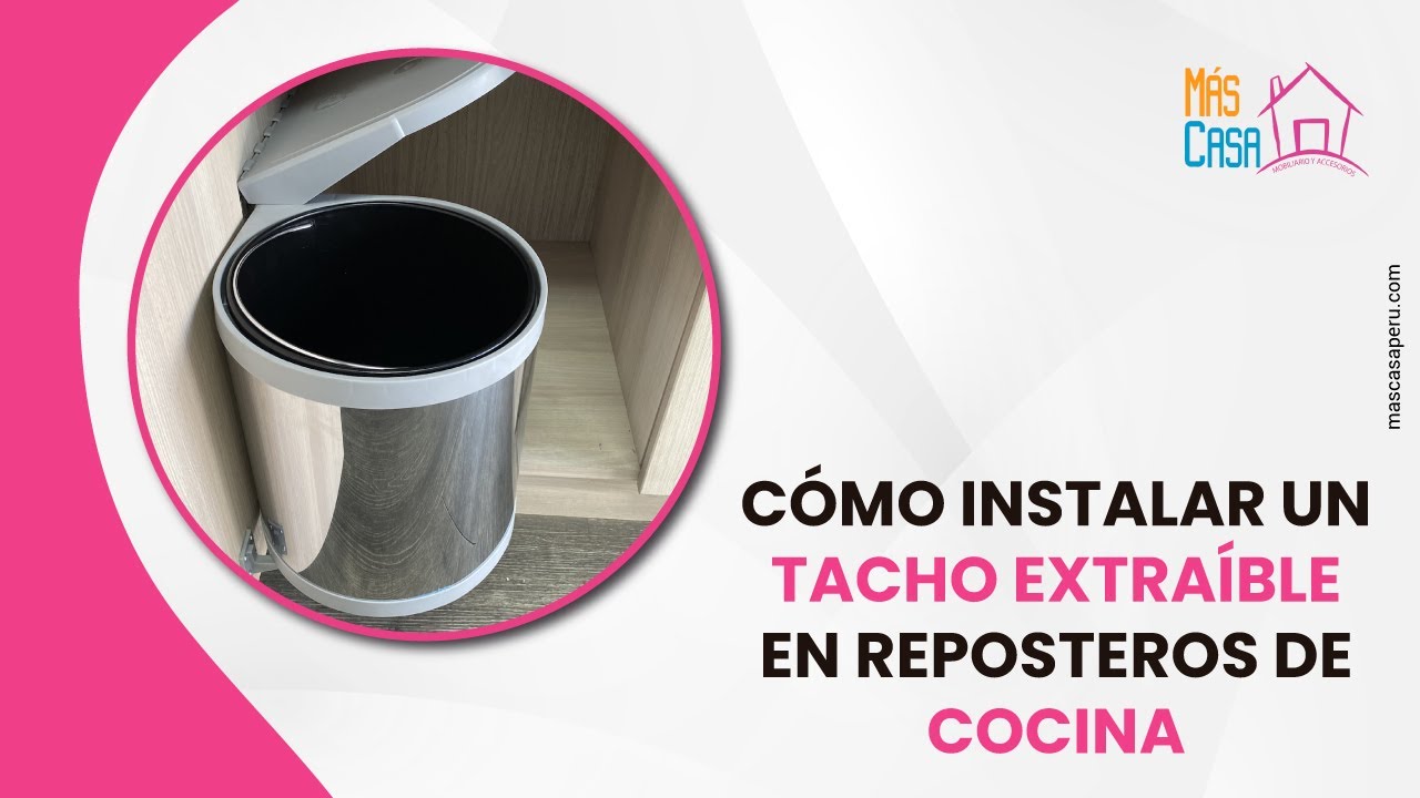 &iquest;C&oacute;mo instalar un tacho extra&iacute;ble en reposteros de cocina? | Tutorial de instalaci&oacute;n | M&aacute;s Casa Per&uacute;