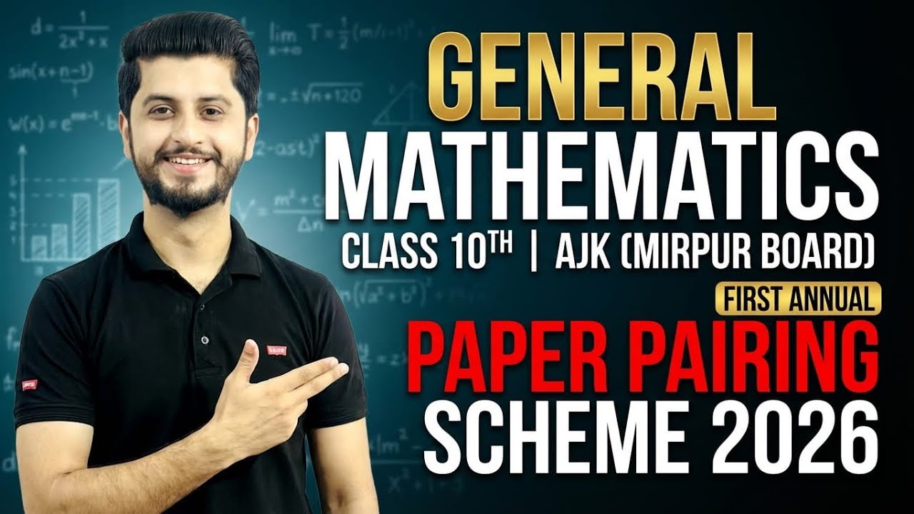 General Mathematics | Class 10th Paper Pairing Scheme 2026 |First Annual |AJK (Miprur Board)