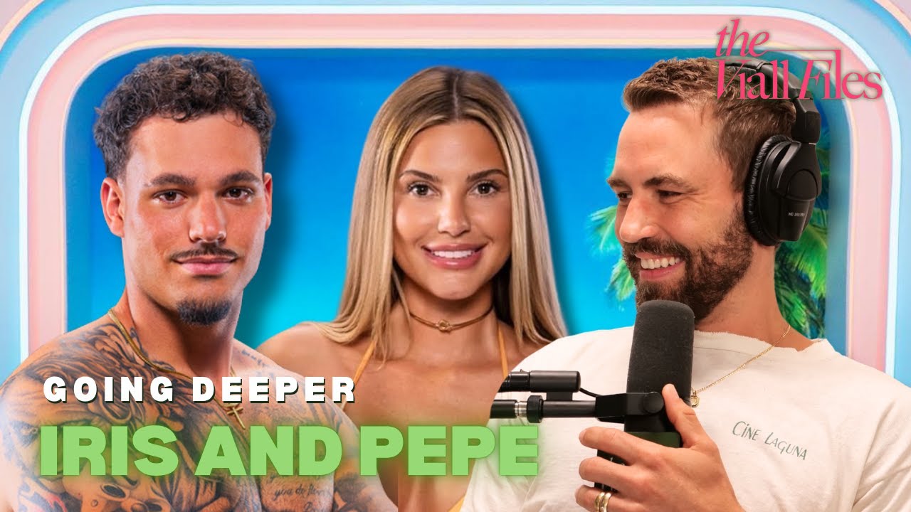 Going Deeper with Iris and Pepe | The Viall Files w/ Nick Viall