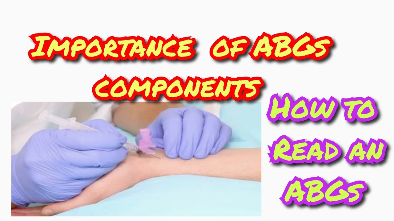 ABGs. Importance of ABGs components 