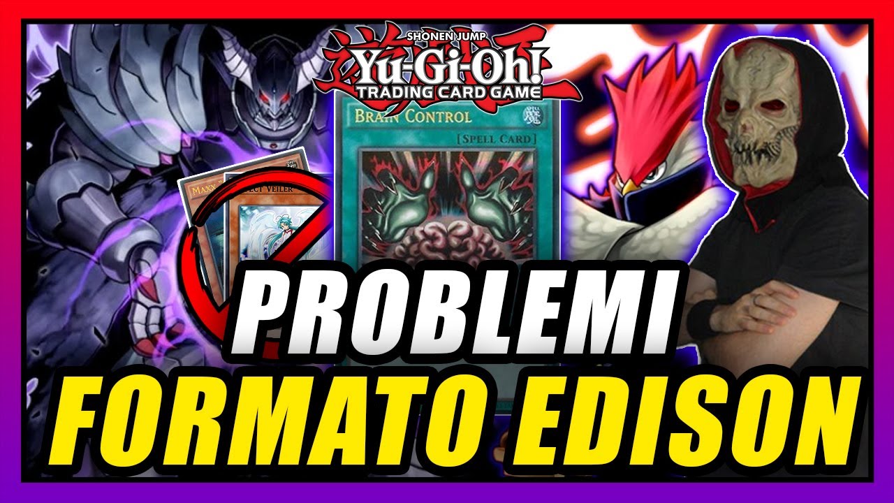 I PROBLEMI del FORMATO EDISON &bull; YuGiOh TCG