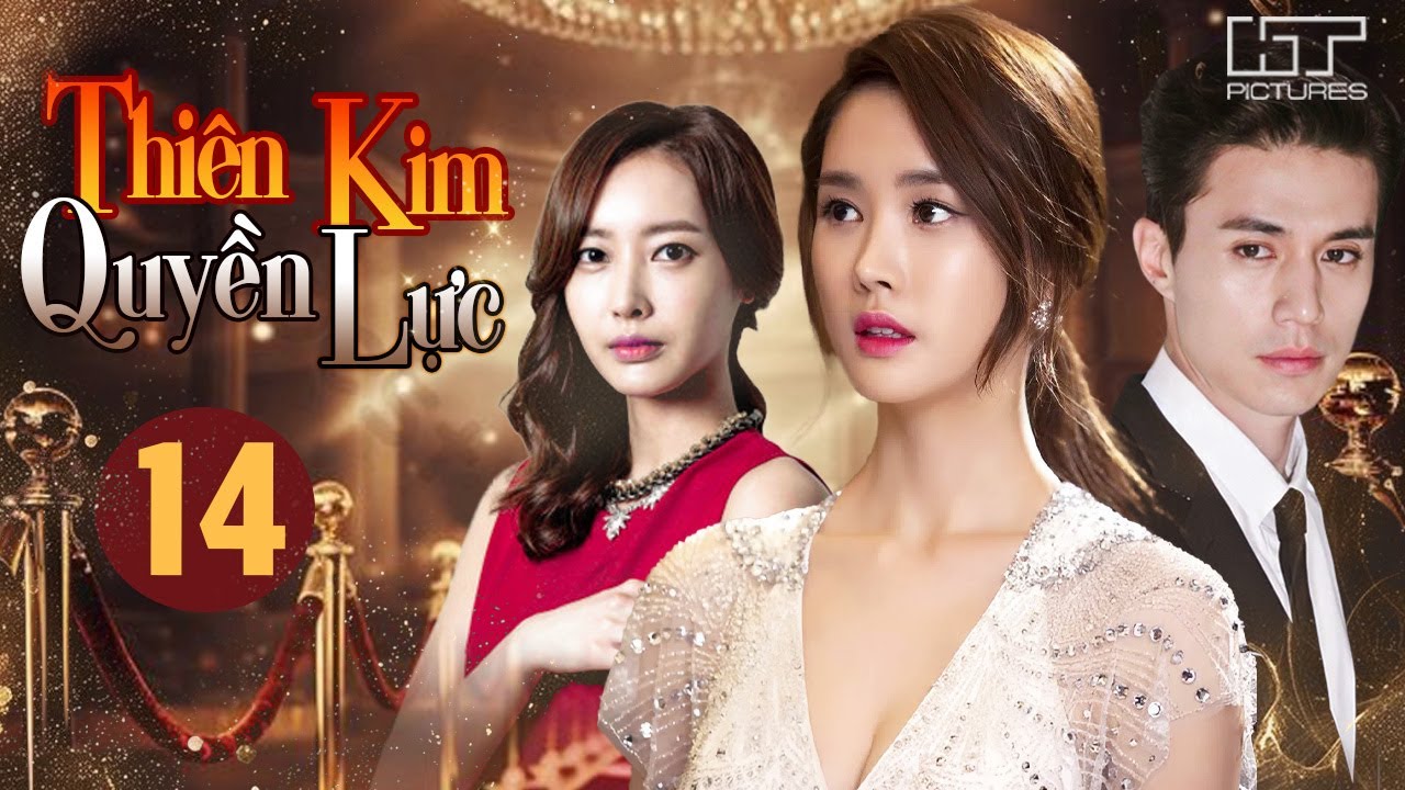 Thiên Kim Quyền Lực | Tập 14 (Lồng Tiếng) | Phim Bộ Hàn Quốc Báo Thù Cực Cuốn 2025