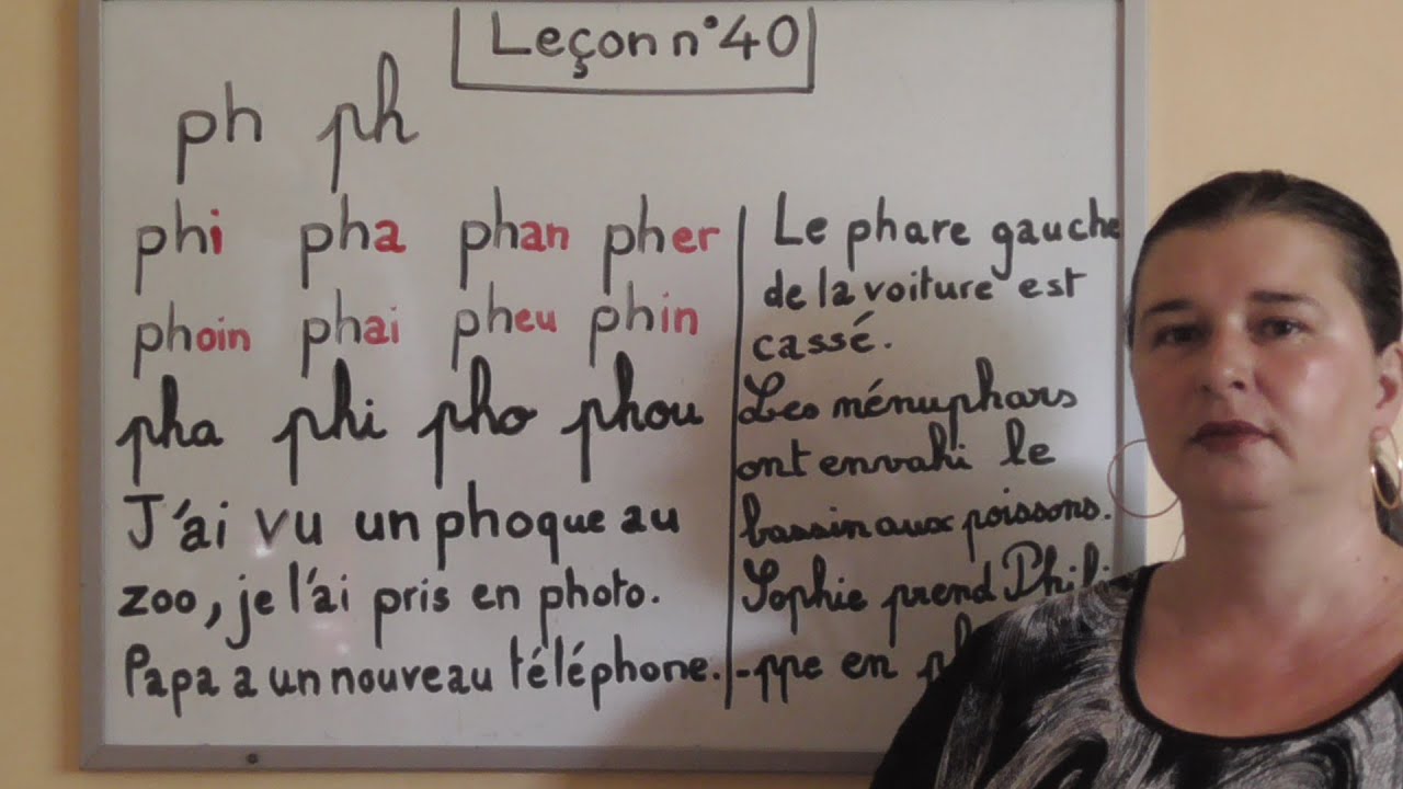 COMMENT LIRE VITE ET BIEN  !!Leçon n° 40.Le son PH. LEARNING FRENCH PRONUNCIATION!