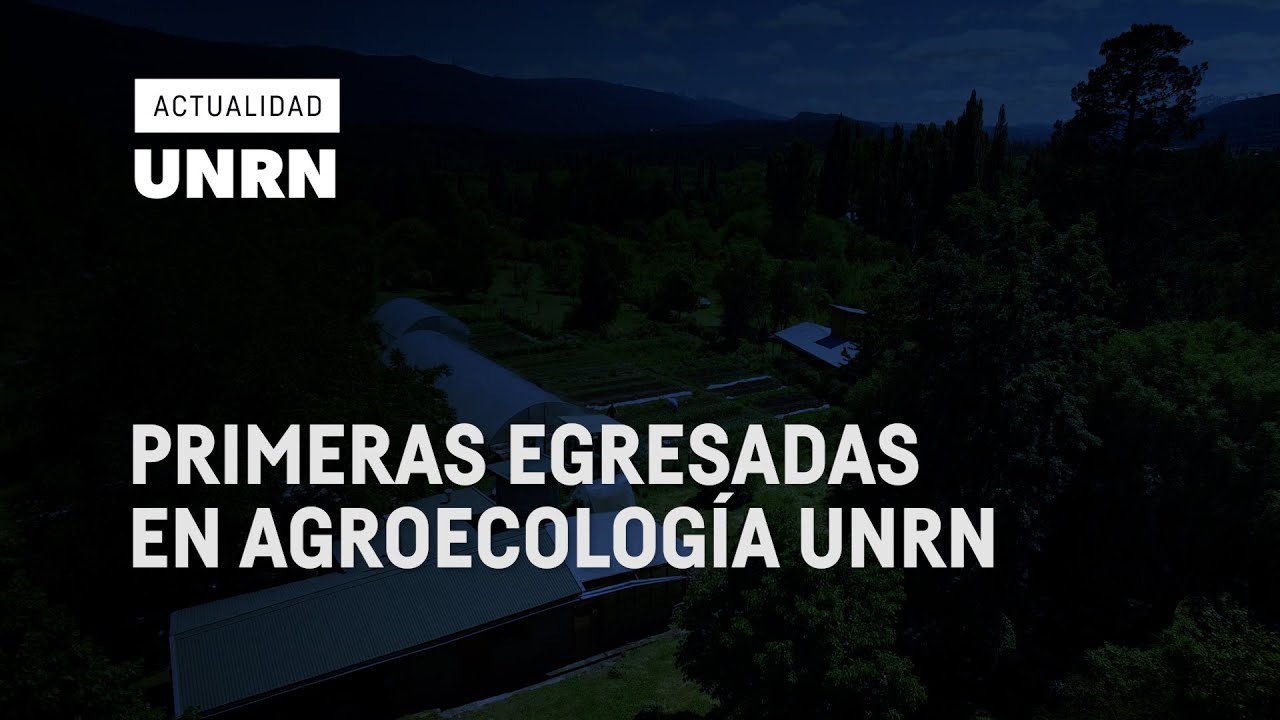 Primeras egresadas en Agroecolog&iacute;a UNRN