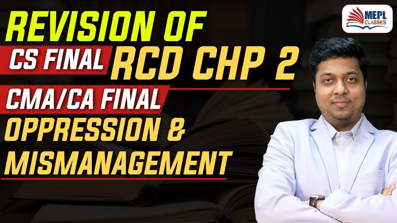 Revision CS Professional RCD Chapter 2  CMA/CA FINAL Oppression & Mismanagement | Mohit Agarwal