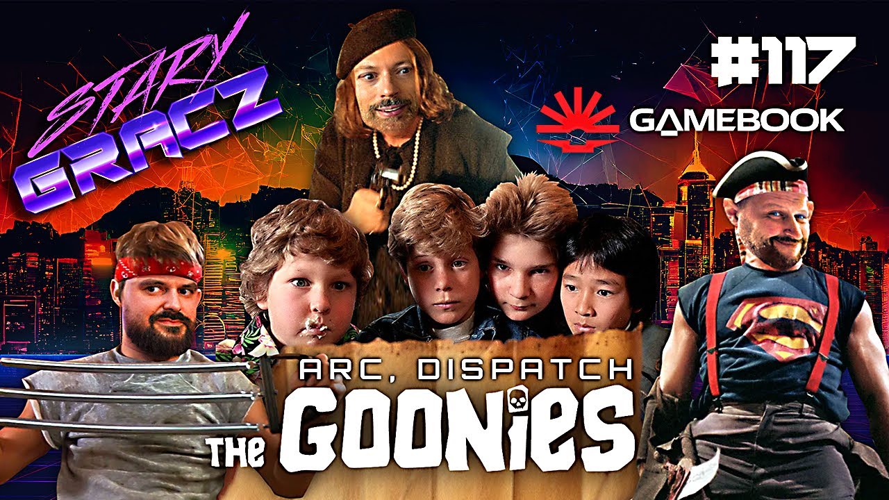 #117 ARC, Dispatch, The Goonies