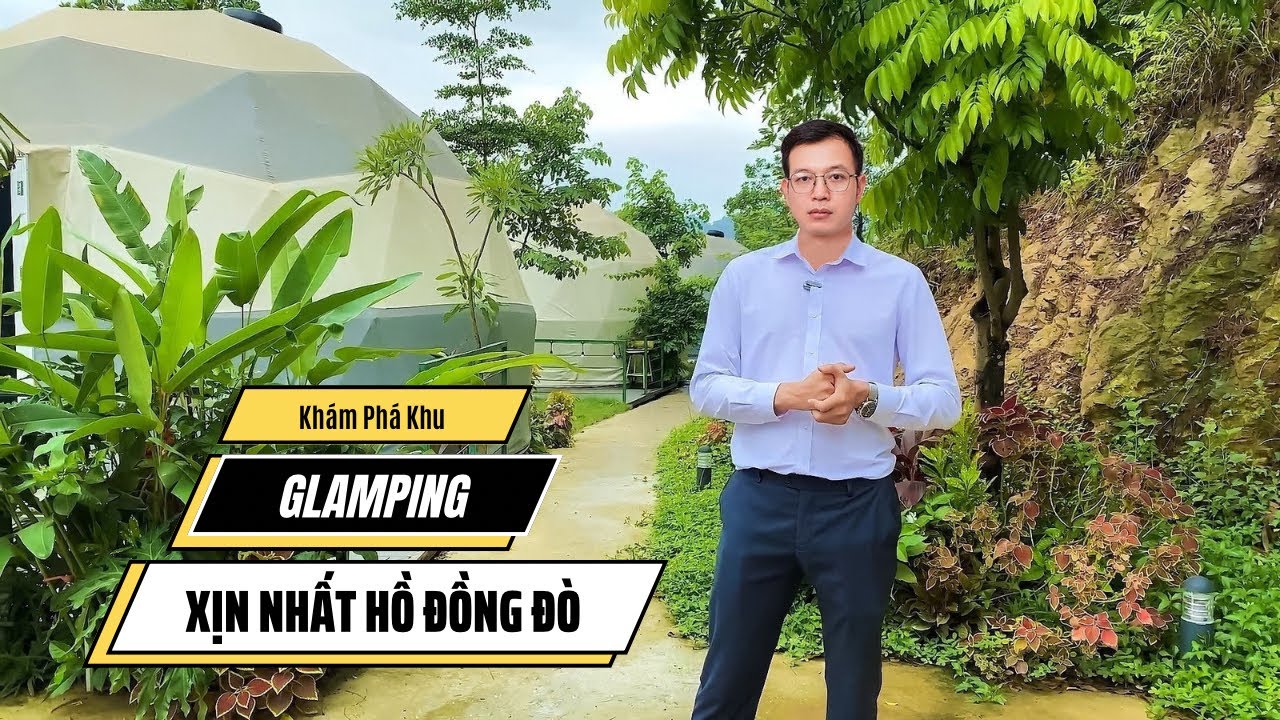 Khám Phá Khu Glamping Xịn Sò Nhất Hồ Đồng Đò - Sóc Sơn | Lavita Glamping