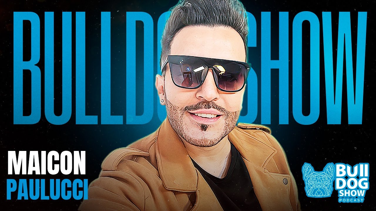Maicon Paulucci #AoVivo - Bulldog Show #182 #Podcast