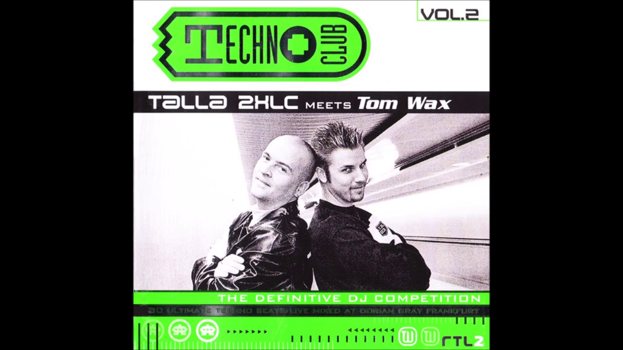 Talla 2XLC meets Tom Wax | TECHNOCLUB Vol. 2 (1998) [Live Mixed @ Dorian Gray Frankfurt]