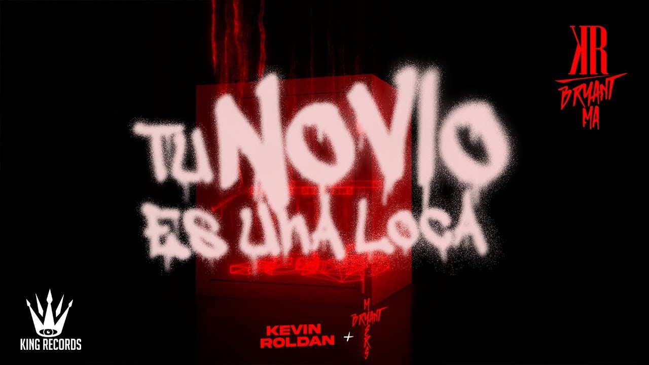 KEVIN ROLDAN, Bryant Myers - TU NOVIO ES UNA LOCA