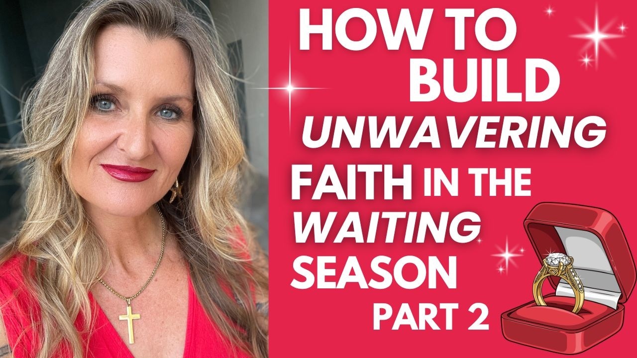 part 2 - how to have unwavering faith when you want marriage but don’t have it yet