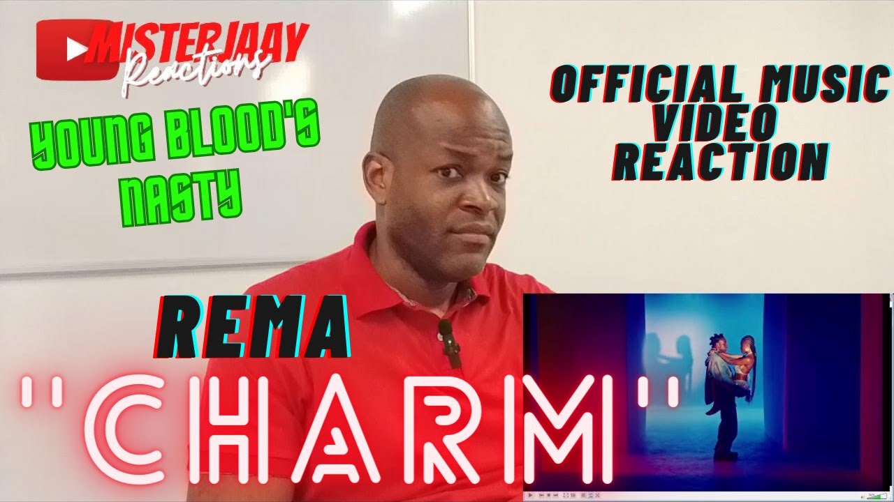 MisterJaayReactz : Rema is Nasty - ''Charm'' Official Music Video - Reaction