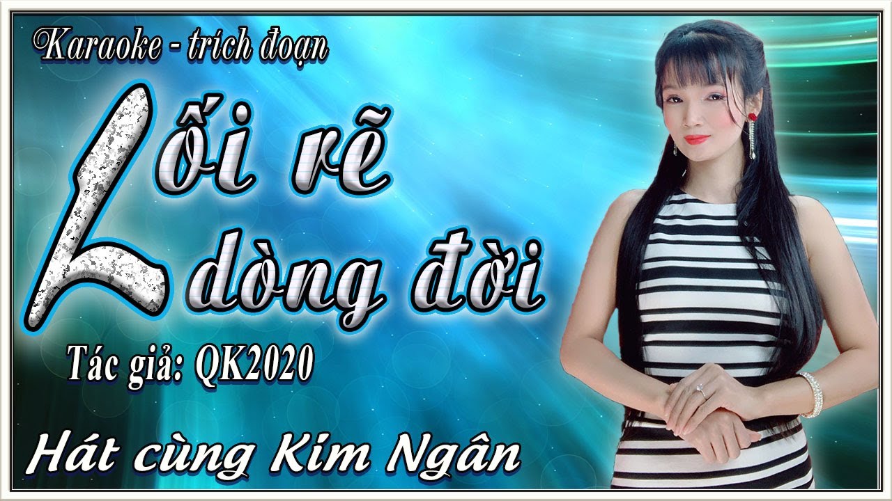 Karaoke trích đoạn Lối rẽ dòng đời | hát cùng Kim Ngân