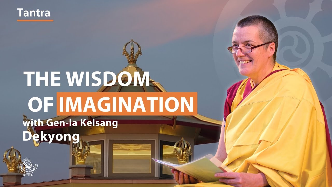 The wisdom of imagination - Gen-la Kelsang Dekyong