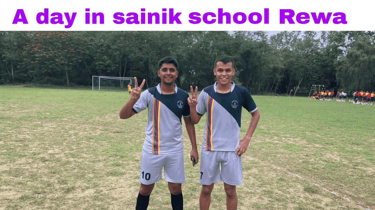 A DAY IN OUR ALMA MATER || SAINIK SCHOOL REWA || SAINIK SCHOOL  LIFE | CAMPUS TOUR