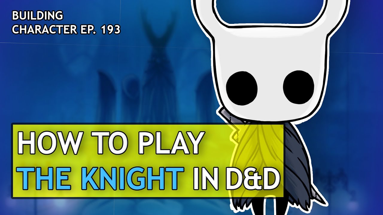 How to Play the Knight in Dungeons & Dragons (Hollow Knight Build for D&D 5e)