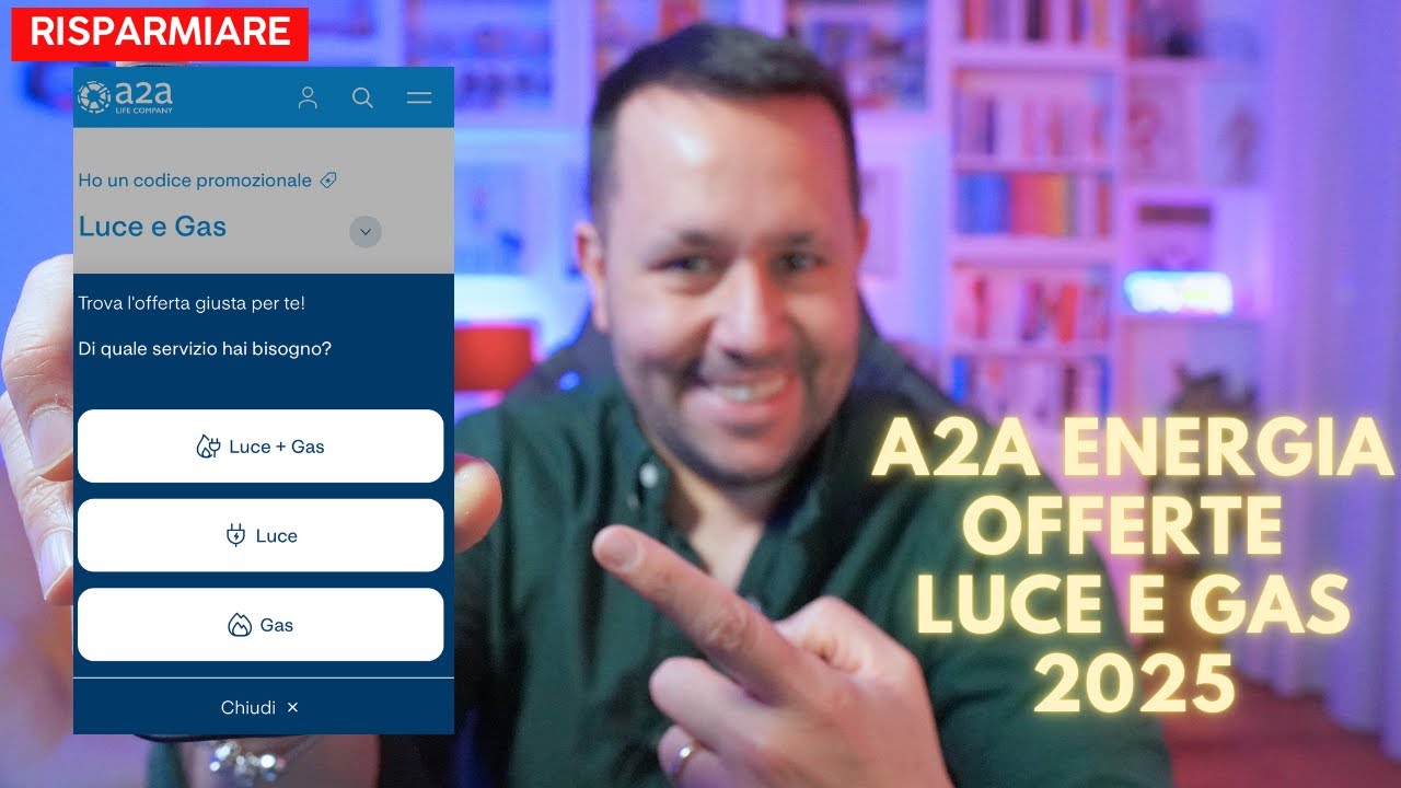 A2A Energia Offerte Luce e Gas 💡 🔥 Conviene cambiare?